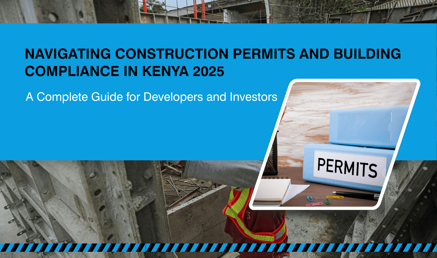 Construction Permits and Building Compliance in Kenya