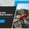 Construction management in Kenya